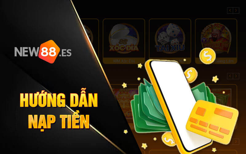 Hướng dẫn nạp tiền new88